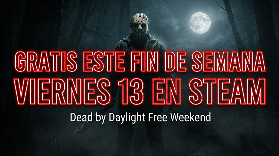 ¡Urgente! Steam libera este juego de Terror GRATIS por el Viernes 13 (Solo por 48 horas)